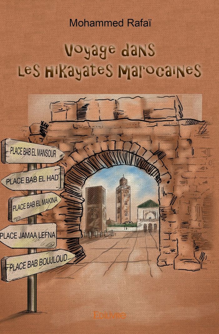 Couverture du livre « VOYAGE DANS LES HIKAYATES MAROCAINES » de Mohammed Rafai, librairie Les Contes Infusés à Corte