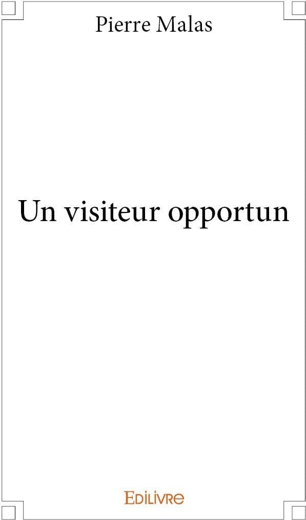 Couverture du livre « UN VISITEUR OPPORTUN » de Pierre Malas, librairie Les Contes Infusés à Corte