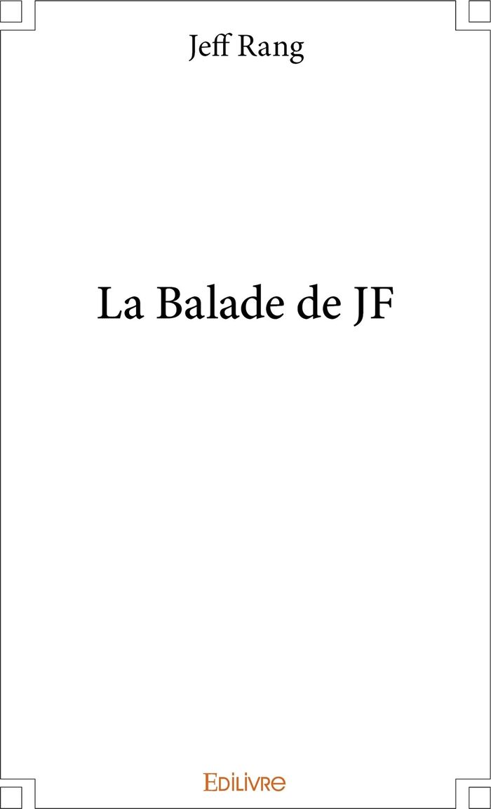 Couverture du livre « LA BALADE DE JF », librairie Les Contes Infusés à Corte