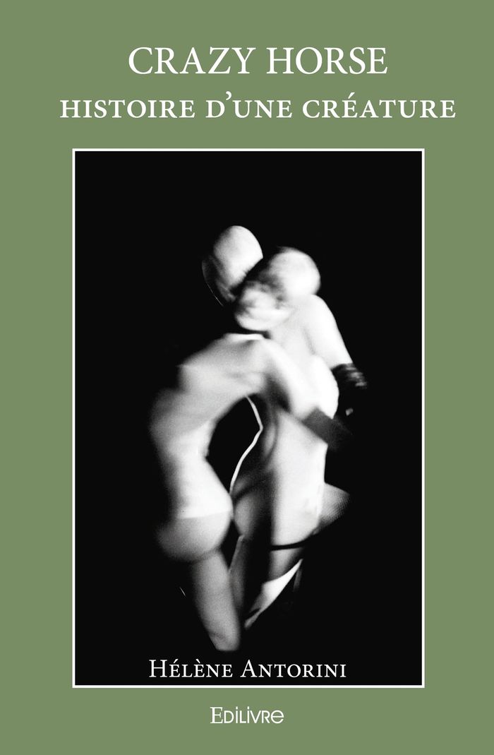 Couverture du livre « CRAZY HORSE HISTOIRE D'UNE CREATURE », librairie Les Contes Infusés à Corte