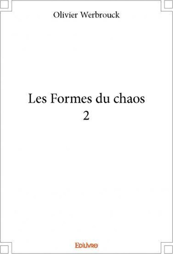 Couverture du livre « LES FORMES DU CHAOS2 » de Olivier Werbrouck, librairie Les Contes Infusés à Corte
