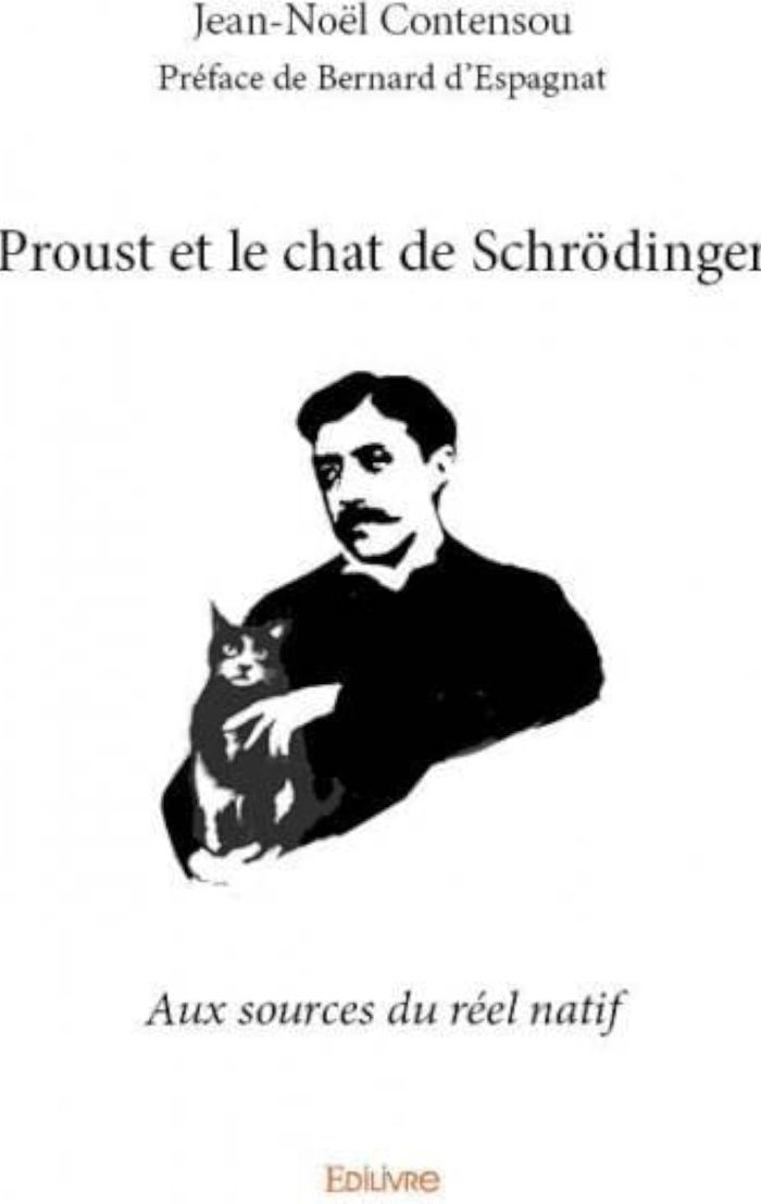 Couverture du livre « PROUST ET LE CHAT DE SCHRODINGER - AUX SOURCES DU REEL NATIF », librairie Les Contes Infusés à Corte