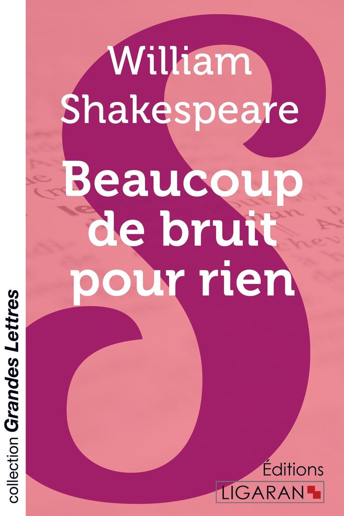 Couverture du livre « BEAUCOUP DE BRUIT POUR RIEN (GRANDS CARACTERES) » de Shakespeare William, librairie Les Contes Infusés à Corte