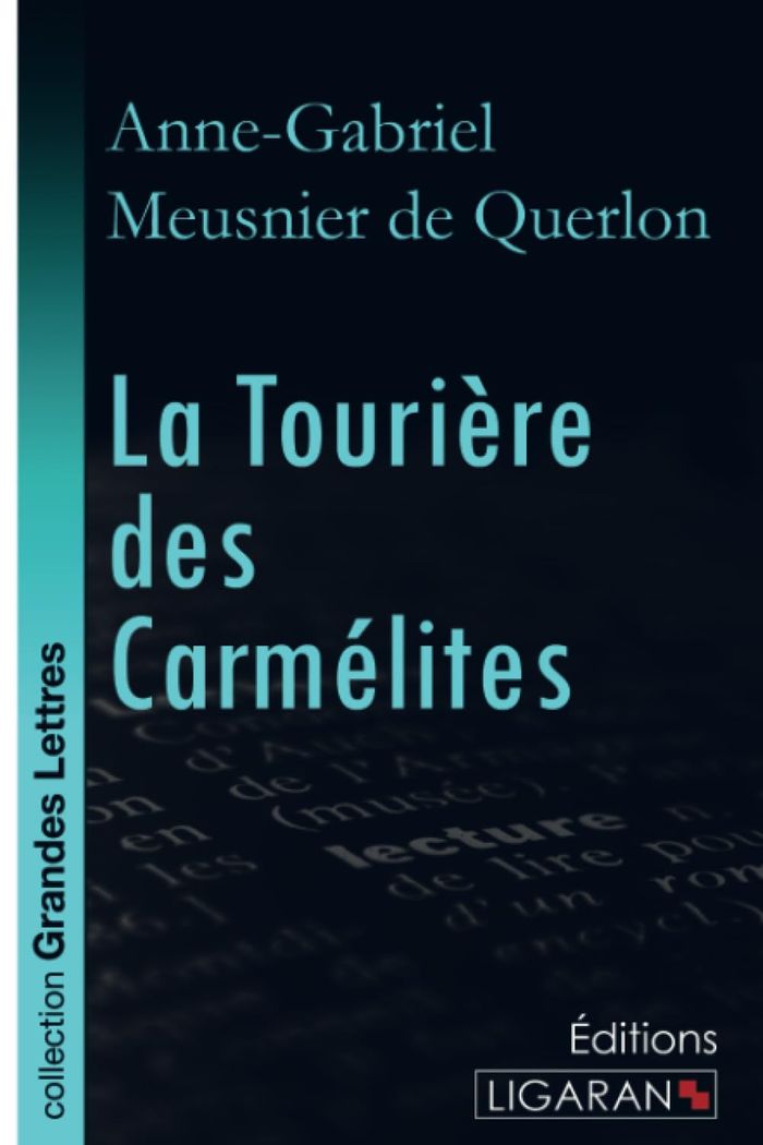Couverture du livre « LA TOURIERE DES CARMELITES (GRANDS CARACTERES) » de Meusnie Anne-Gabriel, librairie Les Contes Infusés à Corte