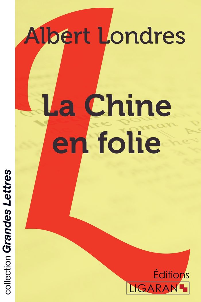 Couverture du livre « LA CHINE EN FOLIE (GRANDS CARACTERES) » de Londres Albert, librairie Les Contes Infusés à Corte