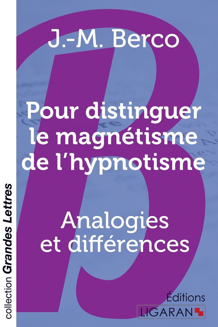 Couverture du livre « POUR DISTINGUER LE MAGNETISME DE L'HYPNOTISME (GRANDS CARACTERES) » de Berco J.-M., librairie Les Contes Infusés à Corte