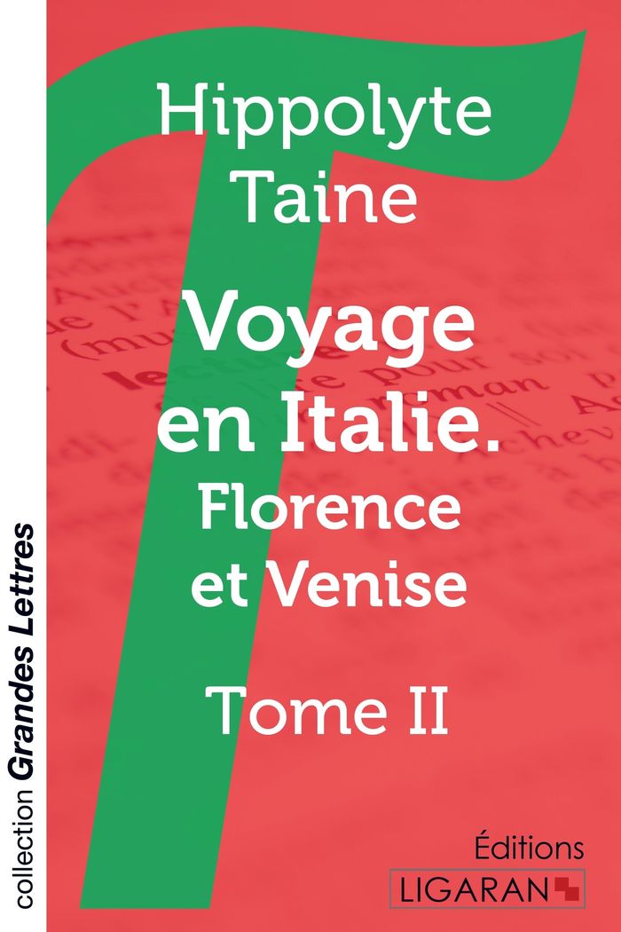 Couverture du livre « VOYAGE EN ITALIE. FLORENCE ET VENISE (GRANDS CARACTERES) » de Taine Hippolyte, librairie Les Contes Infusés à Corte
