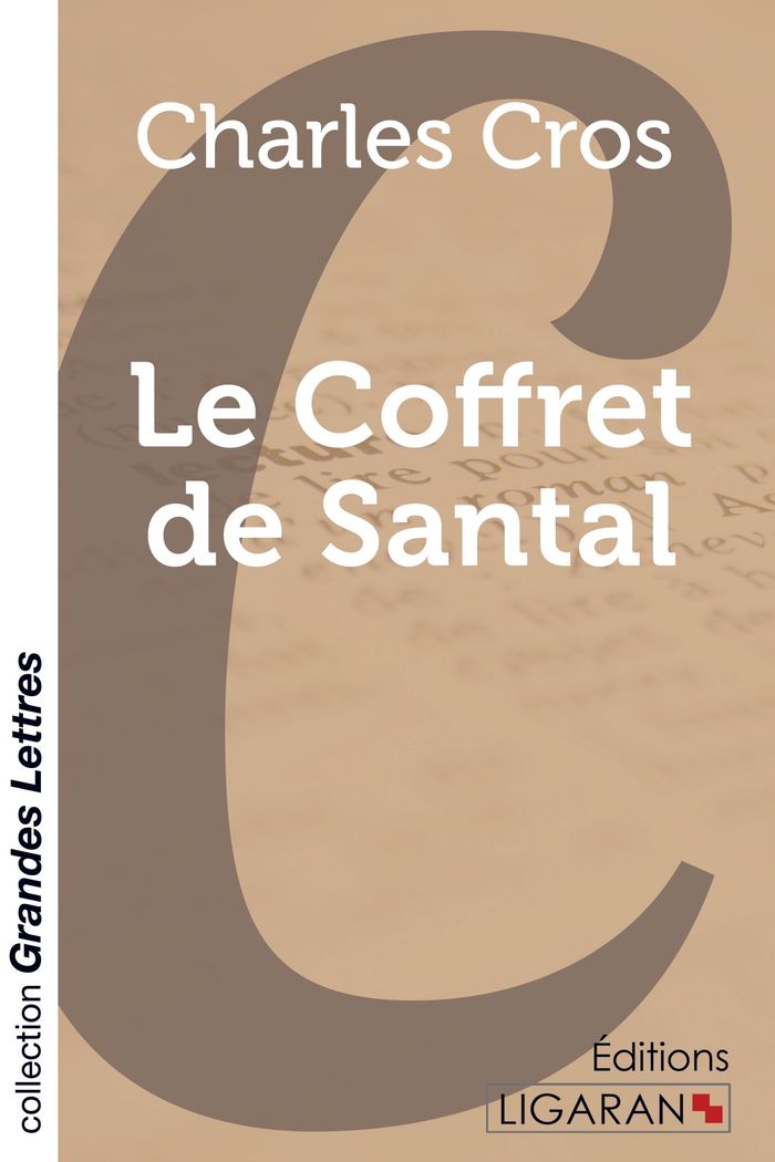Couverture du livre « LE COFFRET DE SANTAL (GRANDS CARACTERES) » de Cros Charles, librairie Les Contes Infusés à Corte