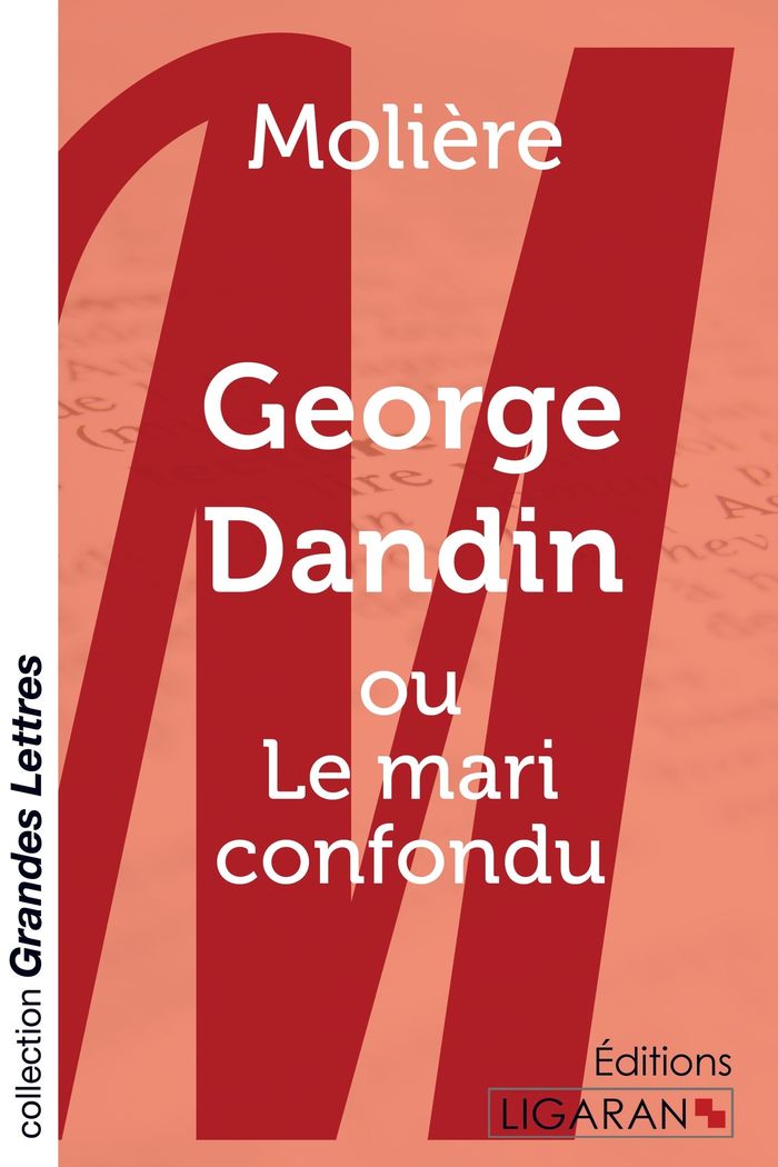 Couverture du livre « GEORGE DANDIN (GRANDS CARACTERES) », librairie Les Contes Infusés à Corte