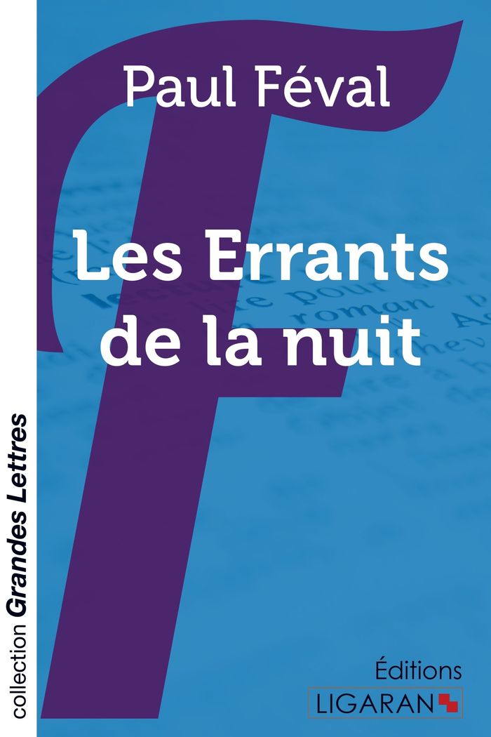 Couverture du livre « LES ERRANTS DE LA NUIT (GRANDS CARACTERES) » de Feval Paul, librairie Les Contes Infusés à Corte