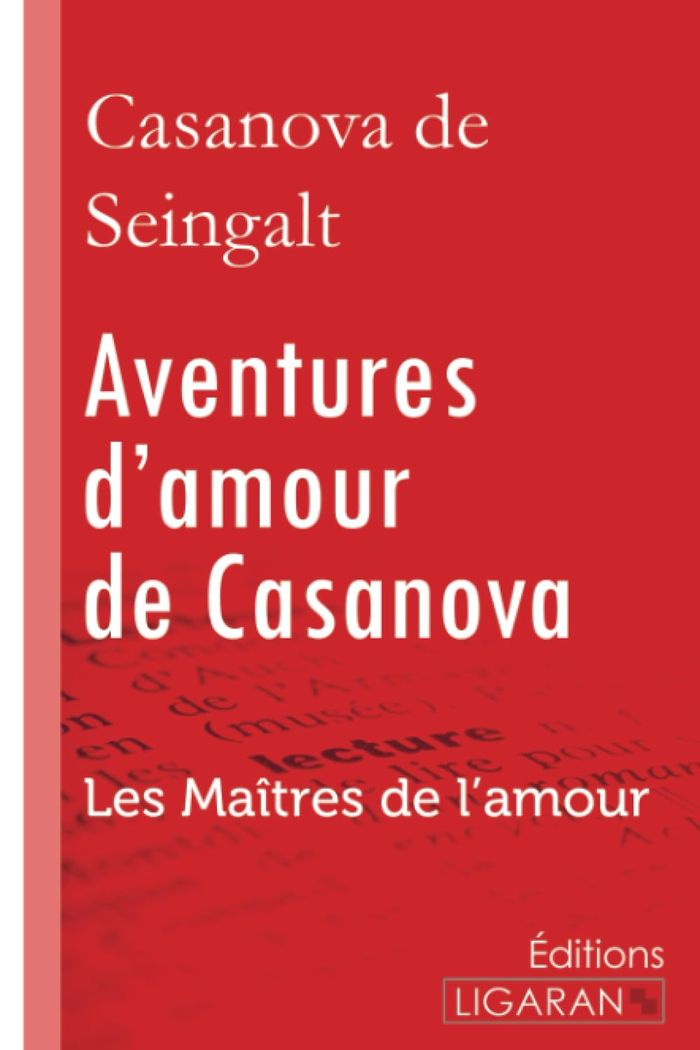 Couverture du livre « AVENTURES D'AMOUR DE CASANOVA - A TRAVERS L'EUROPE - LES MAITRES DE L'AMOUR » de Casanova De Seingalt, librairie Les Contes Infusés à Corte