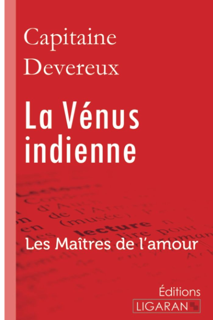 Couverture du livre « LA VENUS INDIENNE - LES MAITRES DE L'AMOUR » de Devereux Capitaine, librairie Les Contes Infusés à Corte