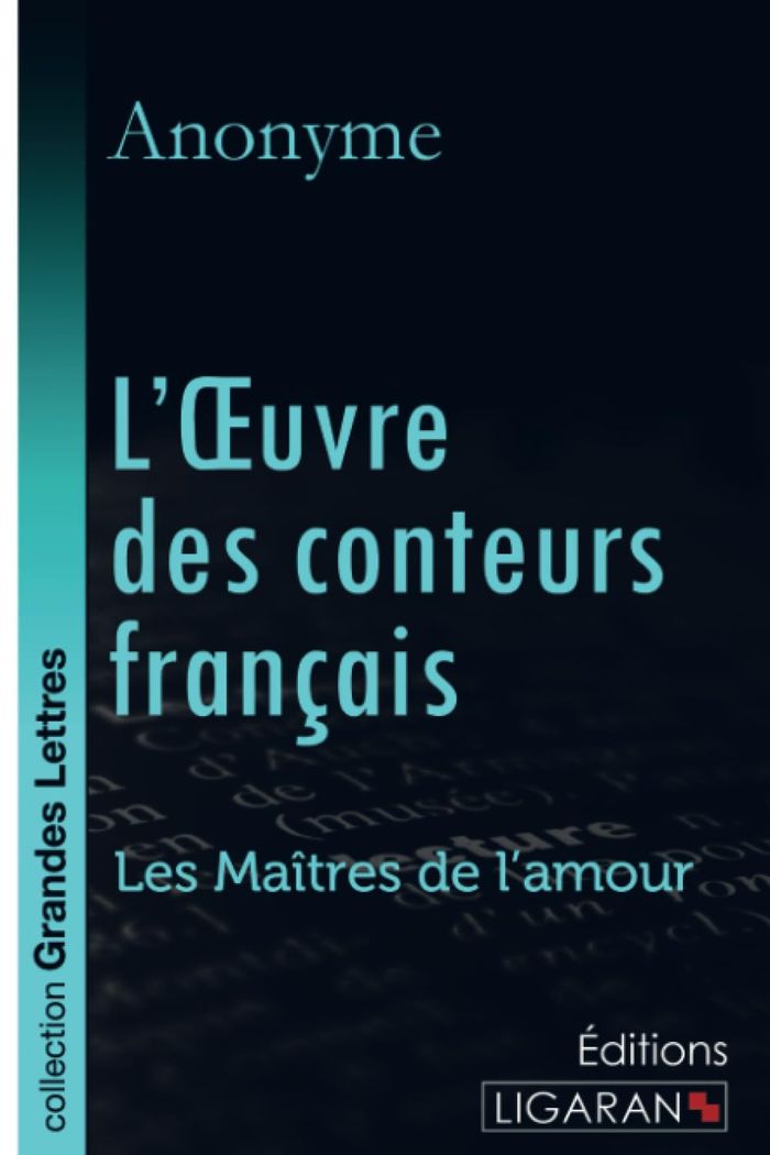 Couverture du livre « L'OEUVRE DES CONTEURS FRANCAIS (GRANDS CARACTERES) » de Anonyme, librairie Les Contes Infusés à Corte