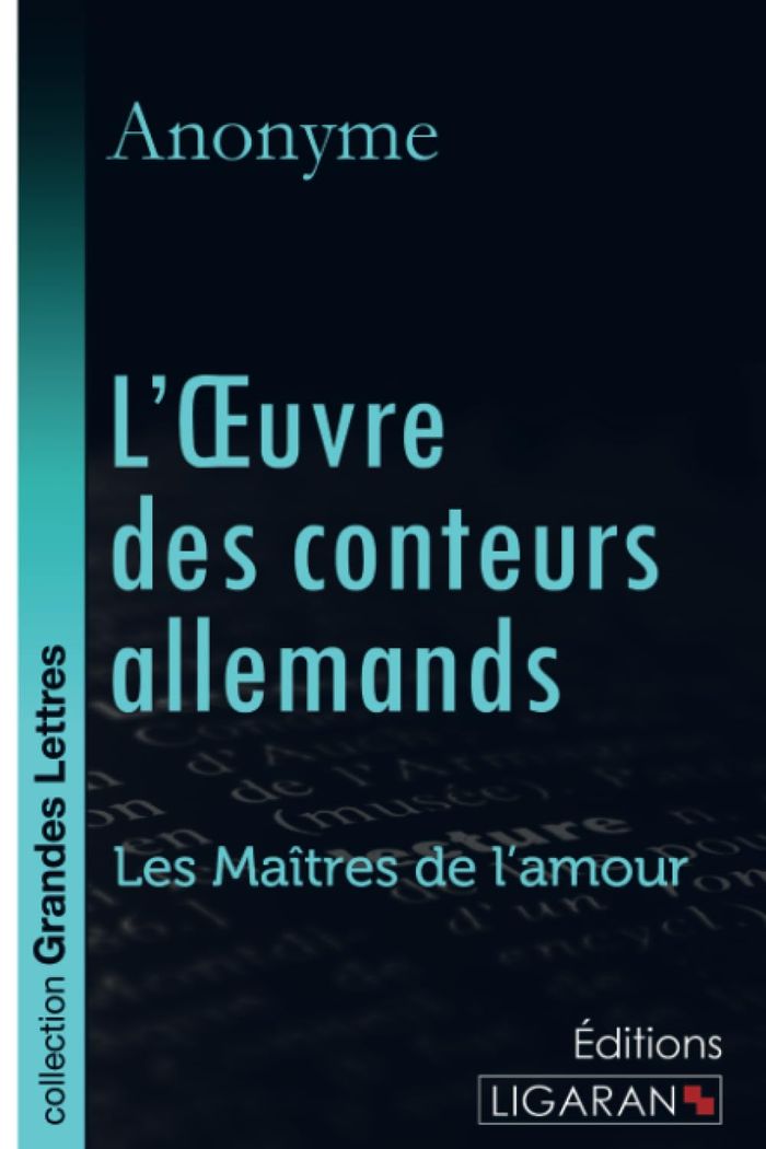 Couverture du livre « L'OEUVRE DES CONTEURS ALLEMANDS (GRANDS CARACTERES) » de Anonyme, librairie Les Contes Infusés à Corte