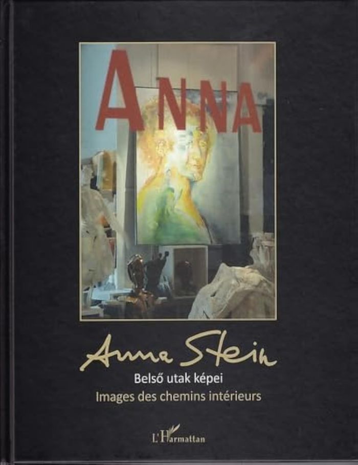 Couverture du livre « IMAGES DES CHEMINS INTERIEURS - BELSO UTAK KEPEI (FRANCAIS-HONGROIS) » de Anna Stein, librairie Les Contes Infusés à Corte