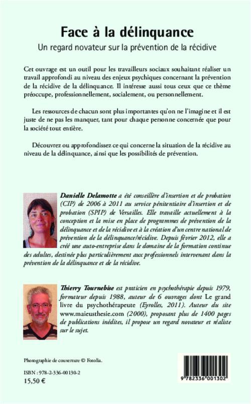 Quatrième de couverture de « FACE A LA DELINQUANCE - UN REGARD NOVATEUR SUR LA PREVENTION DE LA RECIDIVE »
