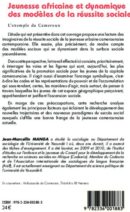 Quatrième de couverture de « JEUNESSE AFRICAINE ET DYNAMIQUE DES MODELES DE LA REUSSITE SOCIALE - L'EXEMPLE DU CAMEROUN »