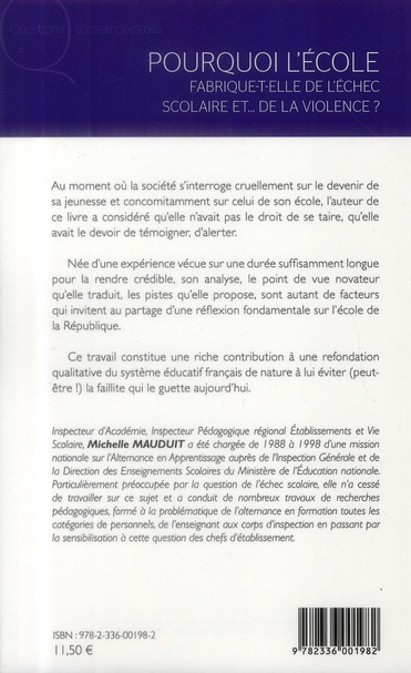 Quatrième de couverture de « POURQUOI L'ECOLE - FABRIQUE-T-ELLE DE L'ECHEC SCOLAIRE ET... DE LA VIOLENCE ? »