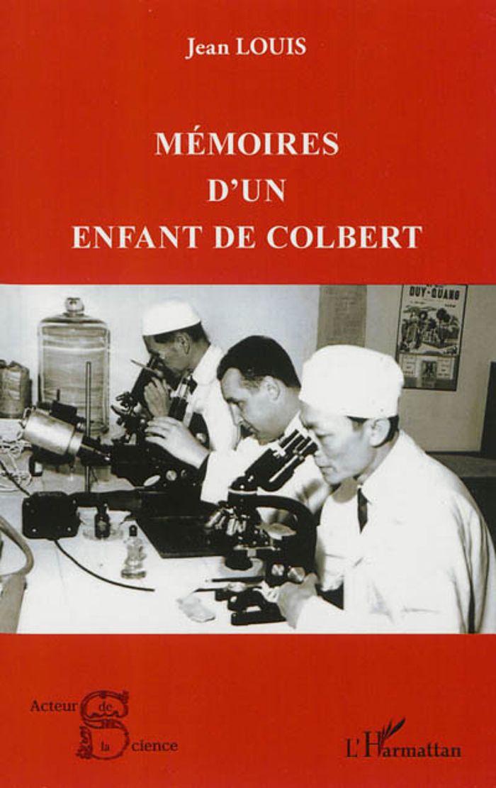 Couverture du livre « MEMOIRES D'UN ENFANT DE COLBERT » de Jean Louis, librairie Les Contes Infusés à Corte