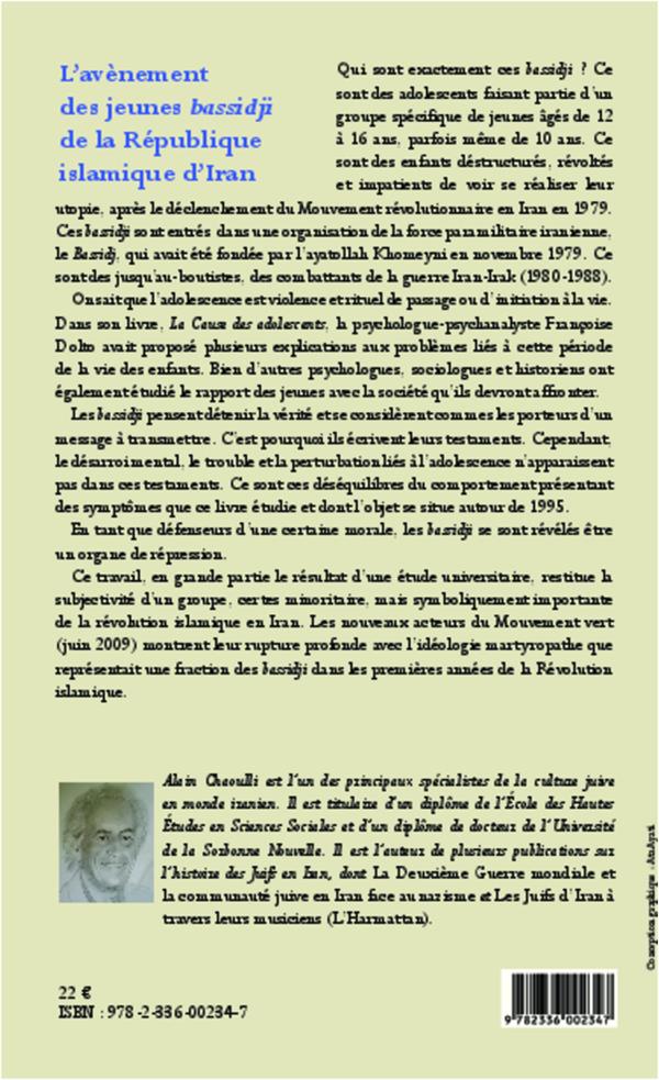 Quatrième de couverture de « L'AVENEMENT DES JEUNES BASSIDJI DE LA REPUBLIQUE ISLAMIQUE D'IRAN - UNE ETUDE PSYCHOSOCIOLOGIQUE »