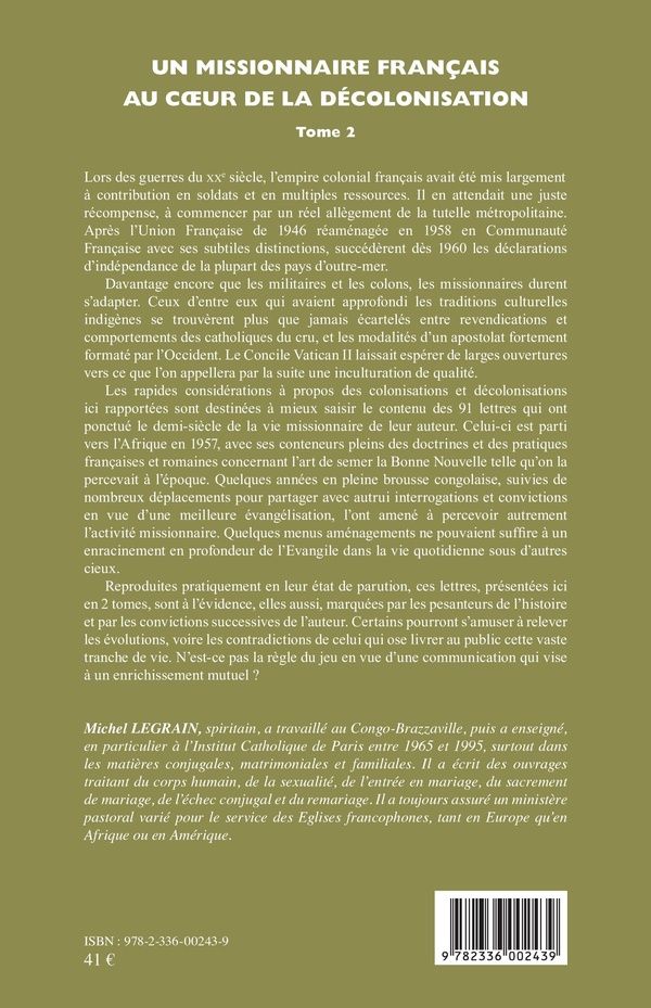 Quatrième de couverture de « UN MISSIONNAIRE FRANCAIS AU COEUR DE LA DECOLONISATION (TOME II) - VOL02 »