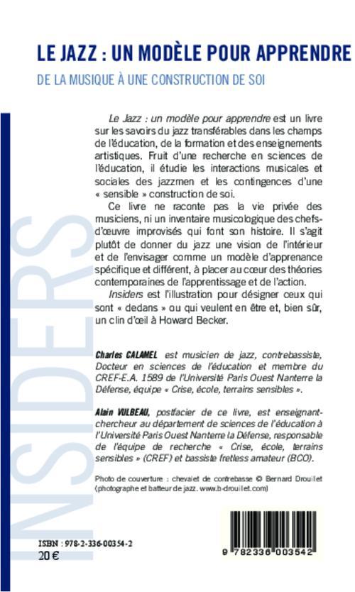 Quatrième de couverture de « LE JAZZ : UN MODELE POUR APPRENDRE - DE LA MUSIQUE A UNE CONSTRUCTION DE SOI »