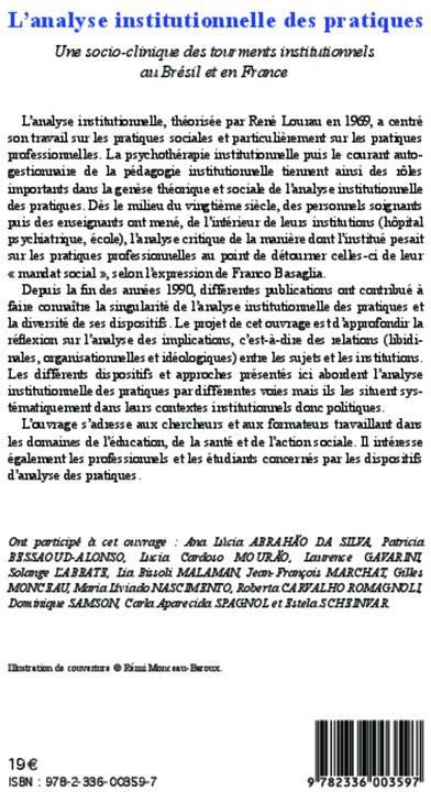 Quatrième de couverture de « ANALYSE INSITUTIONNELLE DES PRATIQUES - UNE SOCIO-CLINIQUE DES TOURMENTS INSTITUTIONNELS AU BRESIL E »