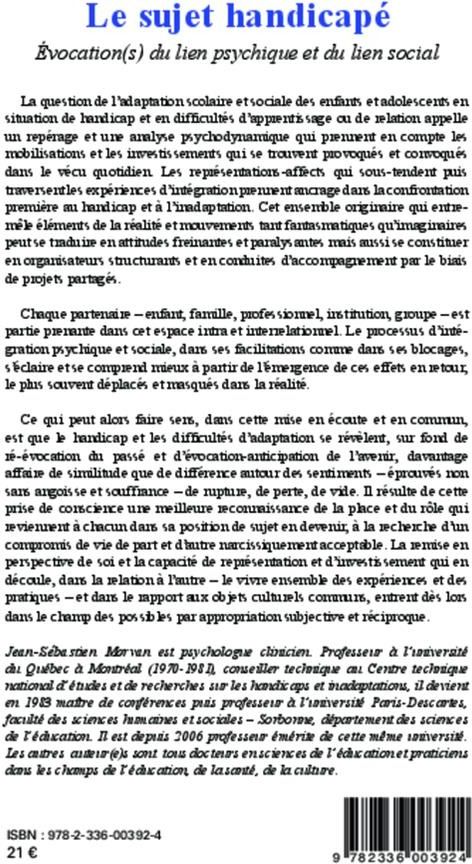 Quatrième de couverture de « SUJET HANDICAPE - EVOCATION(S) DU LIEN PSYCHIQUE ET DU LIEN SOCIAL »