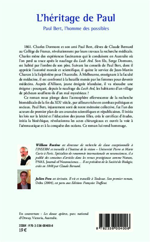 Quatrième de couverture de « HERITAGE DE PAUL - PAUL BERT, L'HOMME DES POSSIBLES ROMAN - ROMAN »