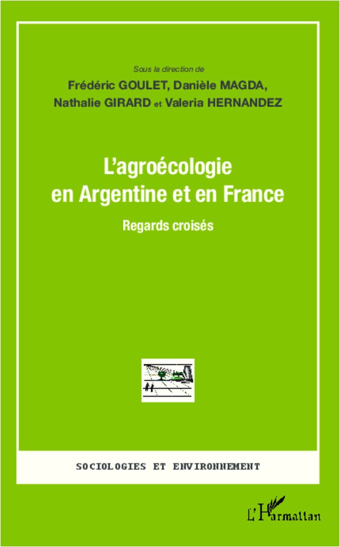 Couverture du livre « AGROECOLOGIE EN ARGENTINE ET EN FRANCE - REGARDS CROISES » de Goulet/magda/girard, librairie Les Contes Infusés à Corte