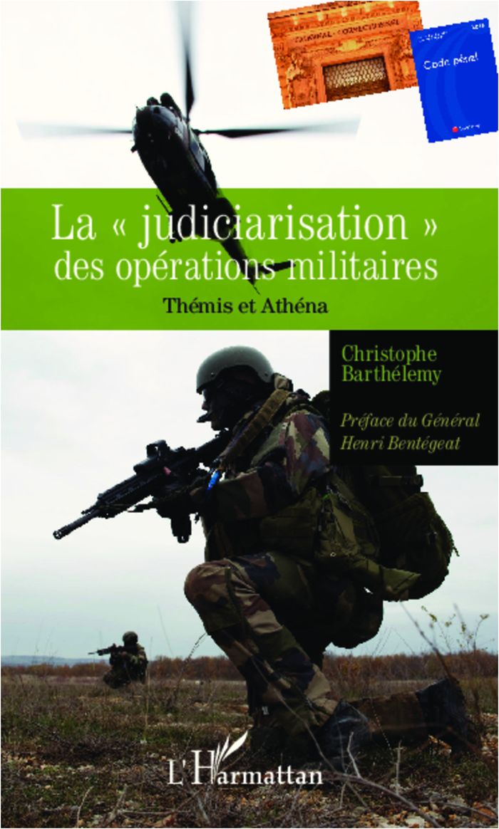Couverture du livre « LA "JUDICIARISATION" DES OPERATIONS MILITAIRES - THEMIS ET ATHENA », librairie Les Contes Infusés à Corte