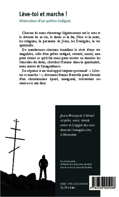 Quatrième de couverture de « LEVE-TOI ET MARCHE ! - MEMOIRES D'UN PRETRE INDIGNE »