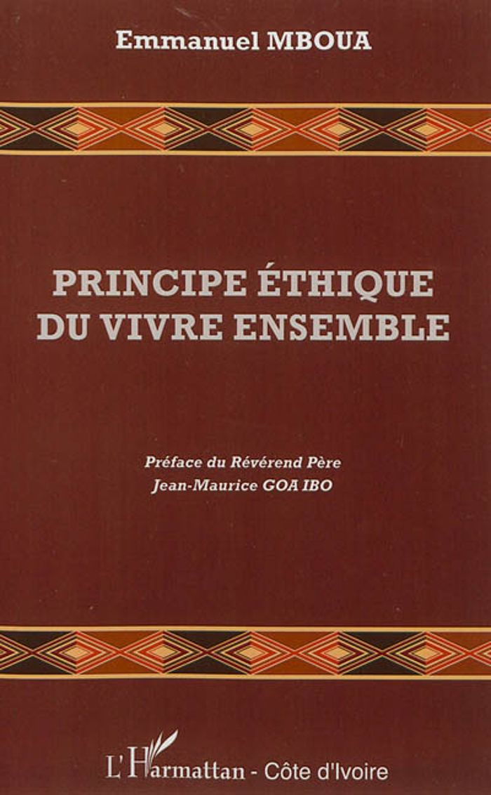Couverture du livre « PRINCIPE ETHIQUE DU VIVRE ENSEMBLE » de Emmanuel Mboua, librairie Les Contes Infusés à Corte
