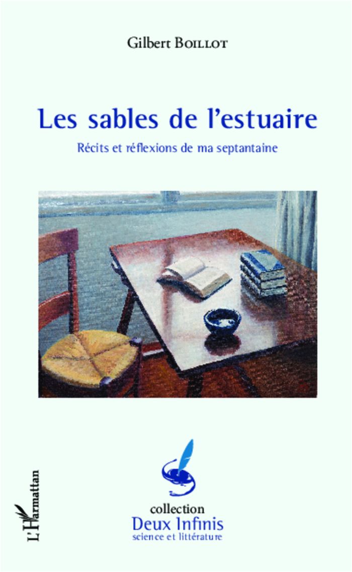 Couverture du livre « LES SABLES DE L'ESTUAIRE - RECITS ET REFLEXIONS DE MA SEPTANTAINE » de Gilbert Boillot, librairie Les Contes Infusés à Corte