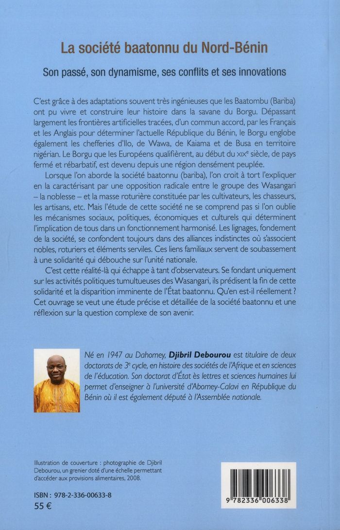 Quatrième de couverture de « LA SOCIETE BAATONNU DU NORD-BENIN - SON PASSE, SON DYNAMISME, SES CONFLITS ET SES INNOVATIONS »