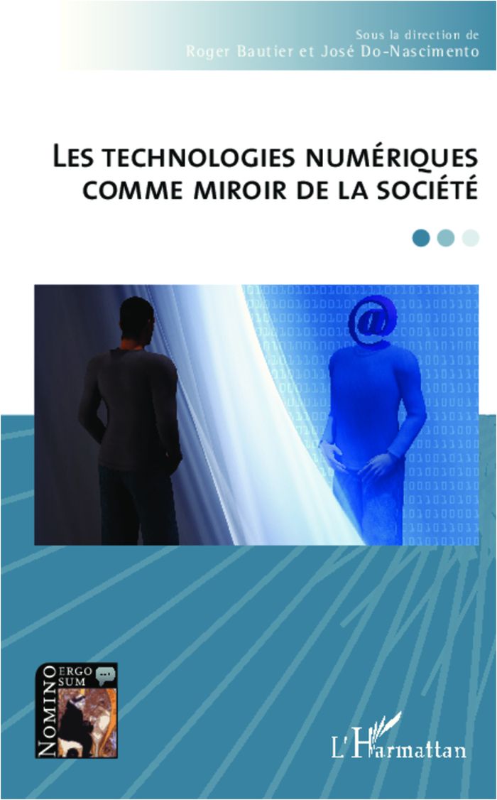 Couverture du livre « LES TECHNOLOGIES NUMERIQUES COMME MIROIR DE LA SOCIETE » de Nascimento Do, librairie Les Contes Infusés à Corte