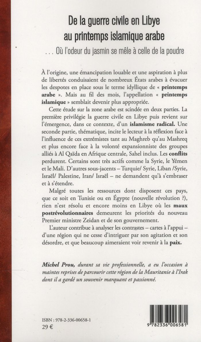 Quatrième de couverture de « DE LA GUERRE CIVILE EN LIBYE AU PRINTEMPS ISLAMIQUE ARABE - ...OU L'ODEUR DU JASMIN SE MELE A CELLE »
