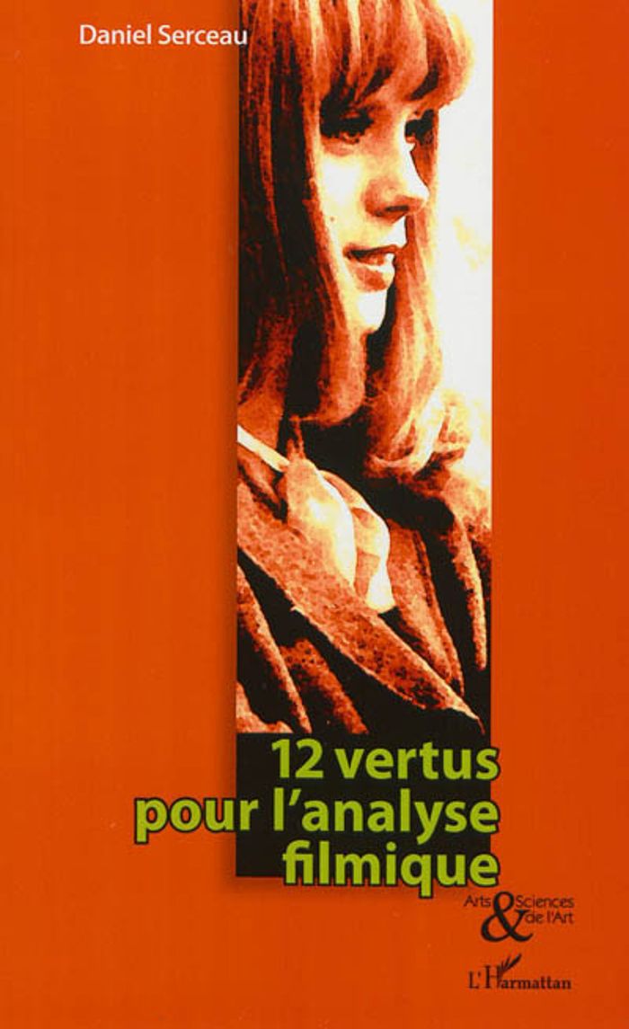 Couverture du livre « 12 VERTUS POUR L'ANALYSE FILMIQUE » de Daniel Serceau, librairie Les Contes Infusés à Corte