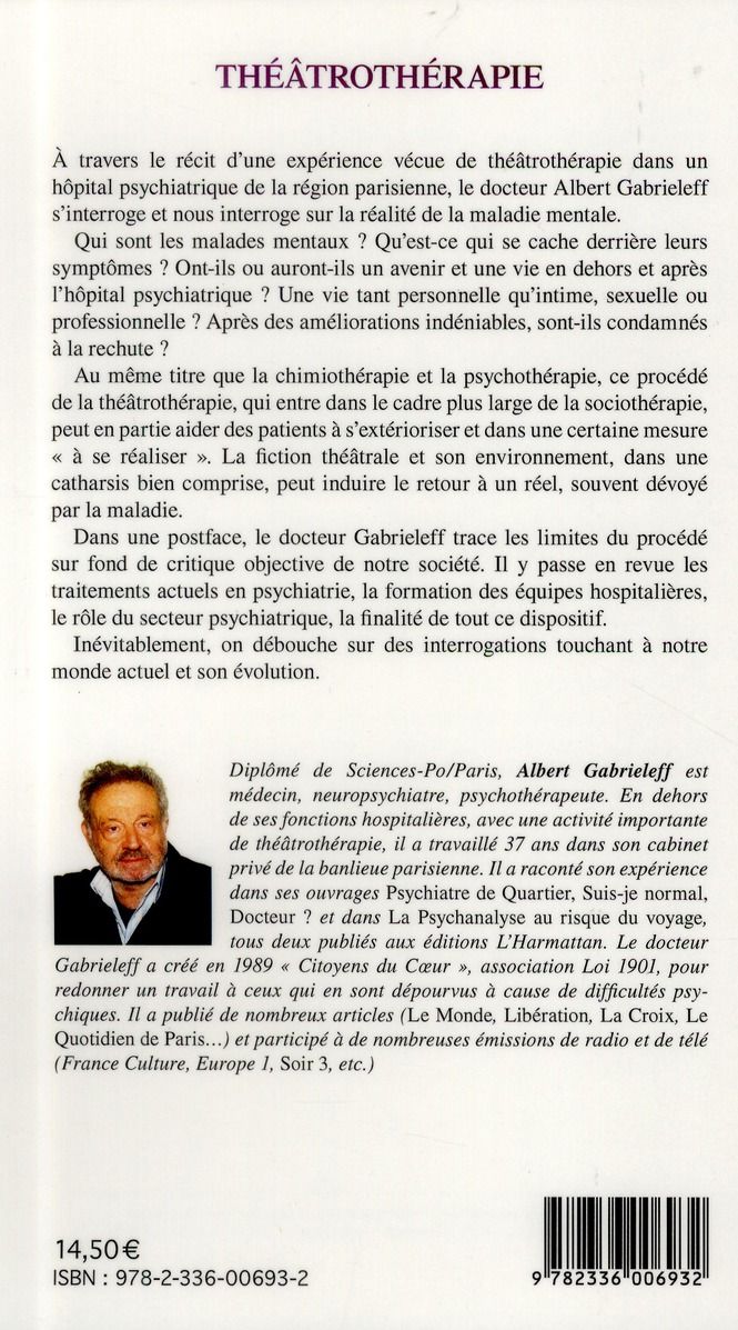 Quatrième de couverture de « THEATROTHERAPIE - EXPERIENCE DE THEATRE THERAPEUTIQUE AU SEIN D'UN HOPITAL PSYCHIATRIQUE »