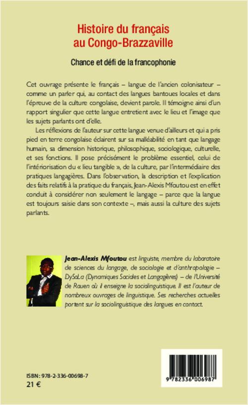 Quatrième de couverture de « HISTOIRE DU FRANCAIS AU CONGO-BRAZZAVILLE - CHANCE ET DEFI DE LA FRANCOPHONIE »