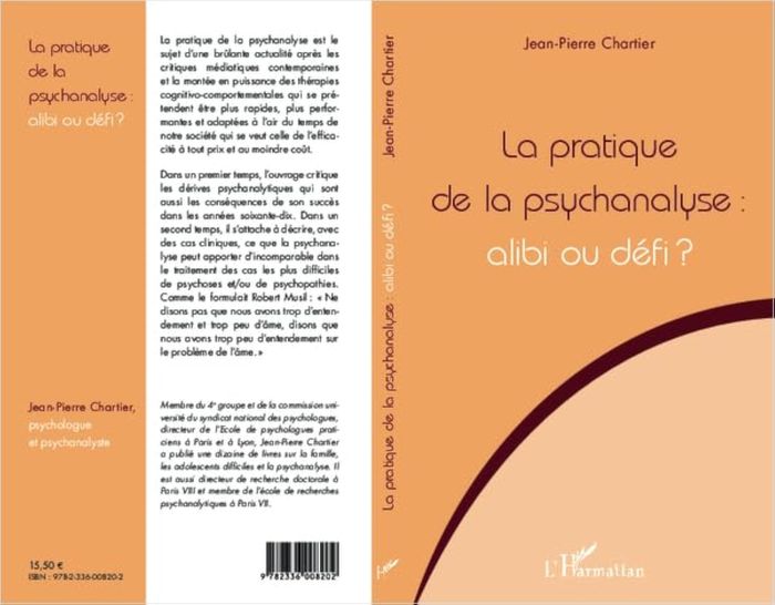 Couverture du livre « LA PRATIQUE DE LA PSYCHANALYSE ALIBI OU DEFI ? » de Jean-Pierre Chartier, librairie Les Contes Infusés à Corte