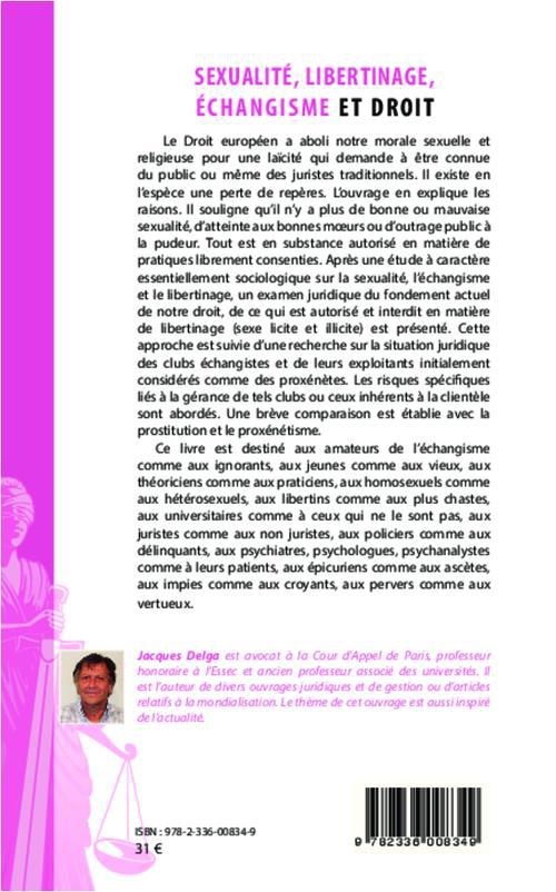 Quatrième de couverture de « SEXUALITE, LIBERTINAGE, ECHANGISME ET DROIT »