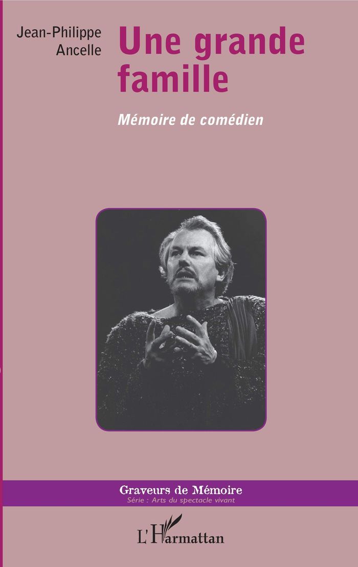Couverture du livre « UNE GRANDE FAMILLE - MEMOIRE DE COMEDIEN », librairie Les Contes Infusés à Corte