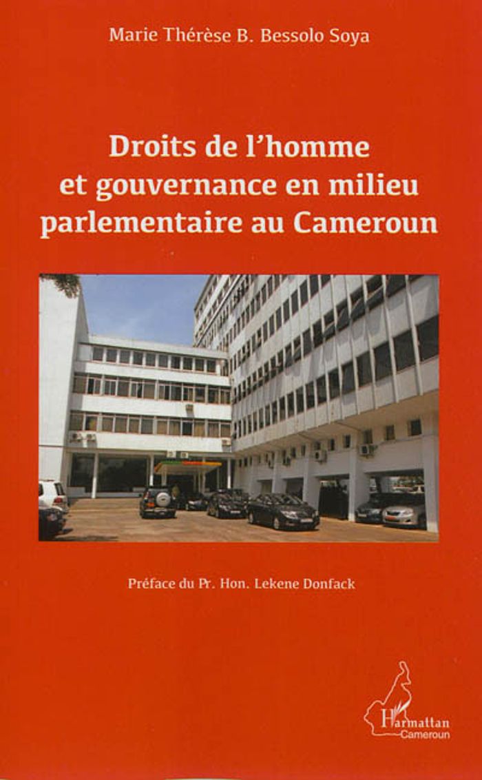 Couverture du livre « DROITS DE L'HOMME ET GOUVERNANCE EN MILIEU PARLEMENTAIRE AU CAMEROUN », librairie Les Contes Infusés à Corte