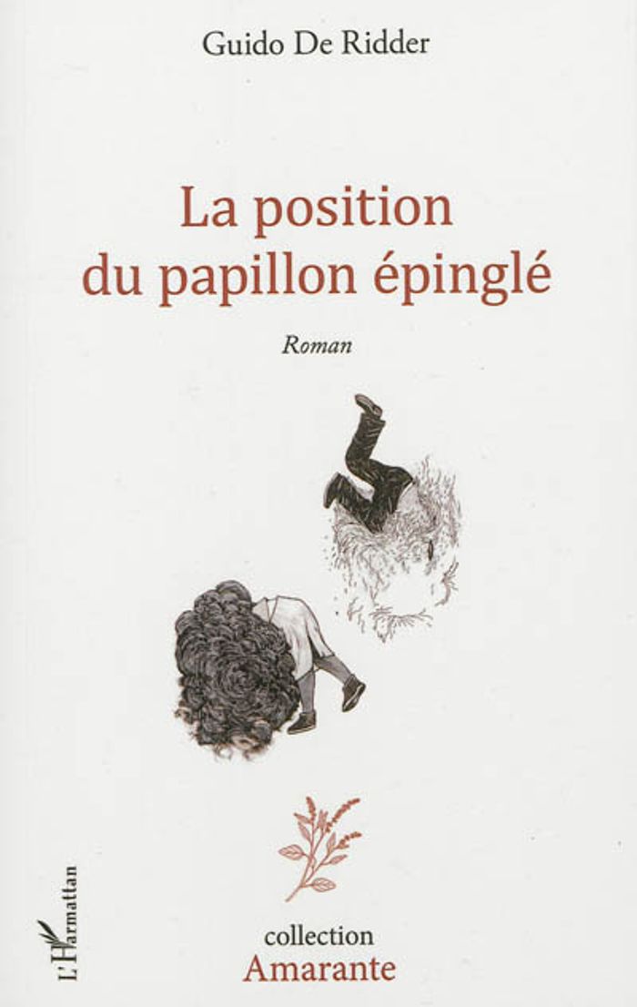 Couverture du livre « LA POSITION DU PAPILLON EPINGLE - ROMAN » de De Ridder Guido, librairie Les Contes Infusés à Corte