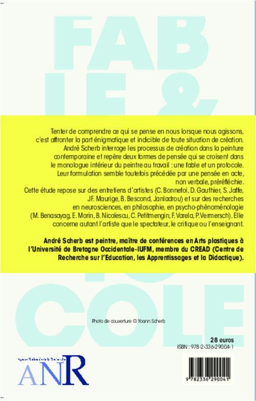 Quatrième de couverture de « LA FABLE ET LE PROTOCOLE - PROCESSUS DE CREATION EN PEINTURE »