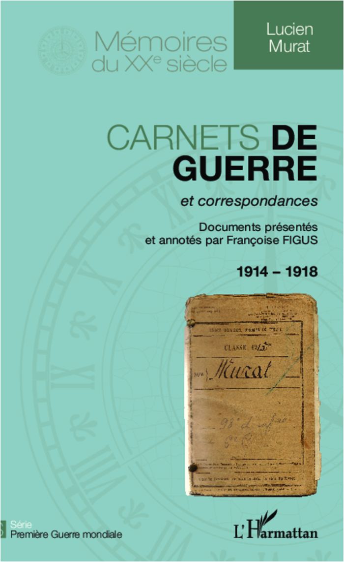Couverture du livre « CARNETS DE GUERRE ET CORRESPONDANCES 1914-1918 » de Francoise Figus, librairie Les Contes Infusés à Corte