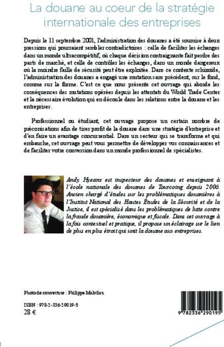 Quatrième de couverture de « LA DOUANE AU COEUR DE LA STRATEGIE INTERNATIONALE DES ENTREPRISES - DU CONTROLE AU PARTENARIAT »