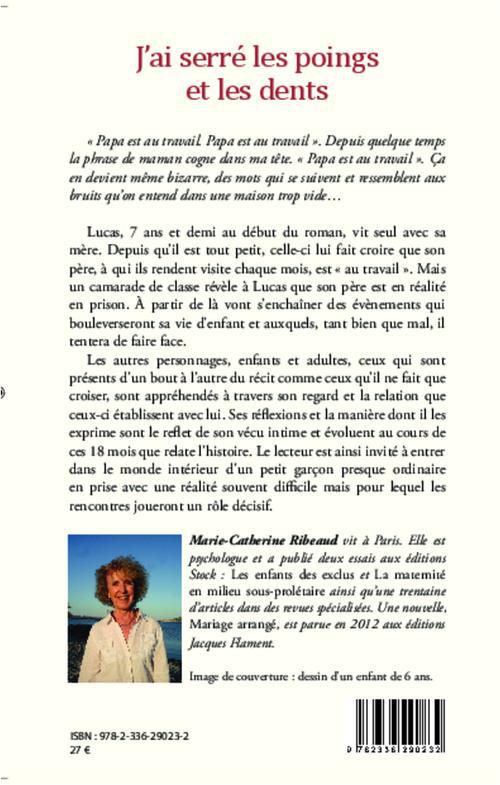 Quatrième de couverture de « J'AI SERRE LES POINGS ET LES DENTS - ROMAN »