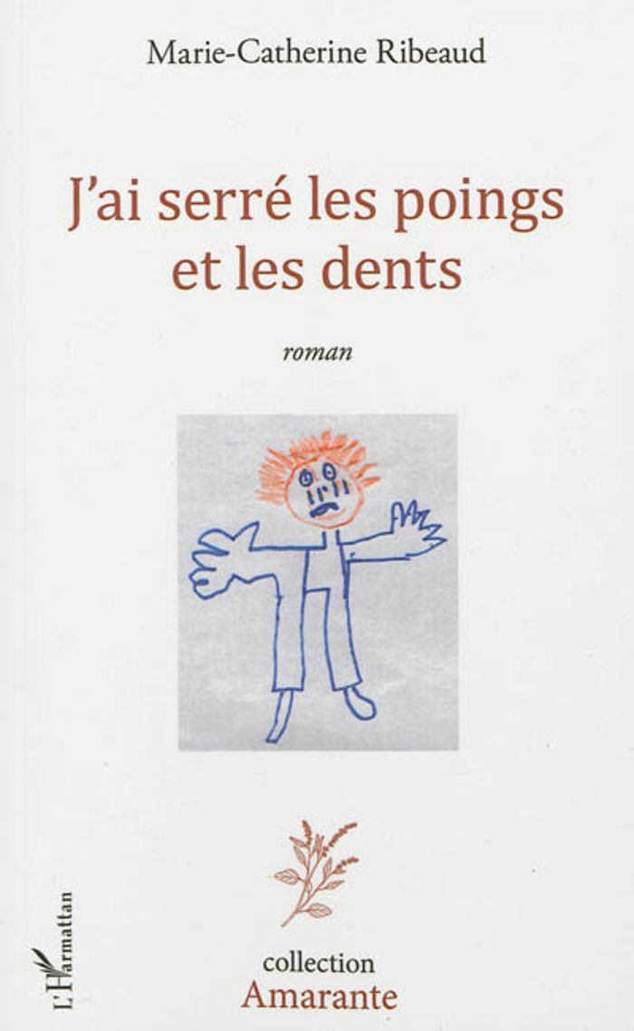 Couverture du livre « J'AI SERRE LES POINGS ET LES DENTS - ROMAN » de M-C. Ribeaud, librairie Les Contes Infusés à Corte